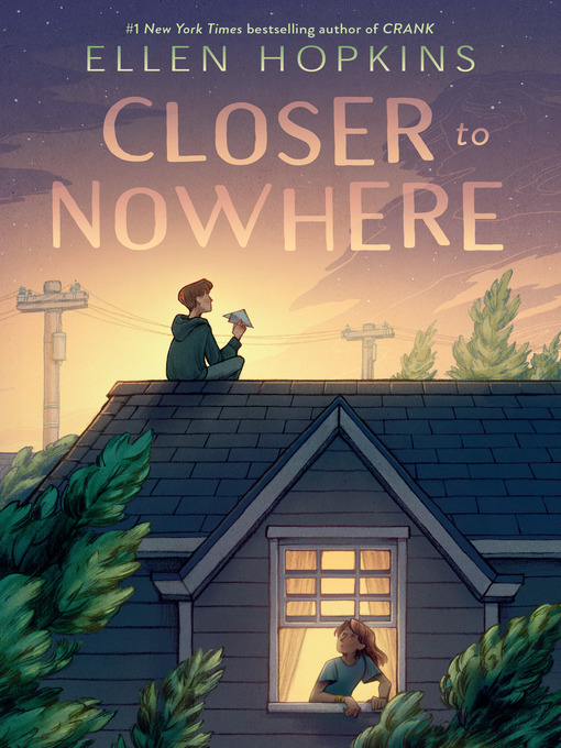 Title details for Closer to Nowhere by Ellen Hopkins - Available